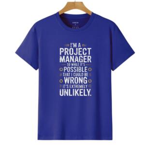 Project Manager While It's Possible That I Could Be Wrong T-Shirt (6)