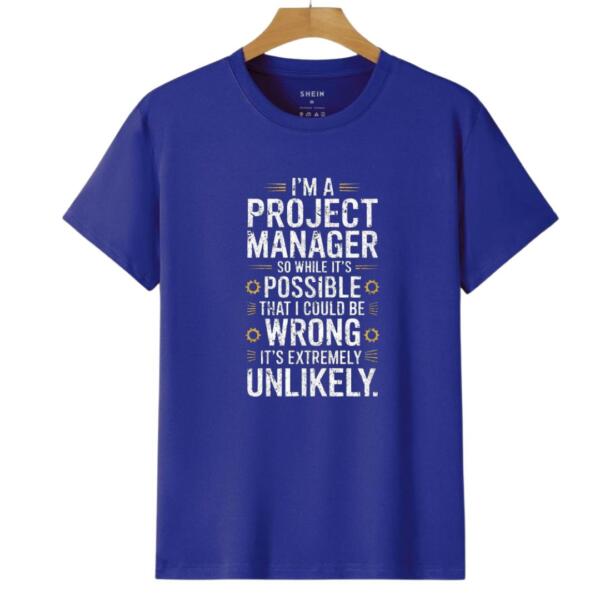 Project Manager While It's Possible That I Could Be Wrong T-Shirt (6)