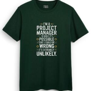 Project Manager While It's Possible That I Could Be Wrong T-Shirt (7)