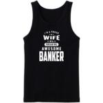 Proud Wife Of A Banker Tanktop