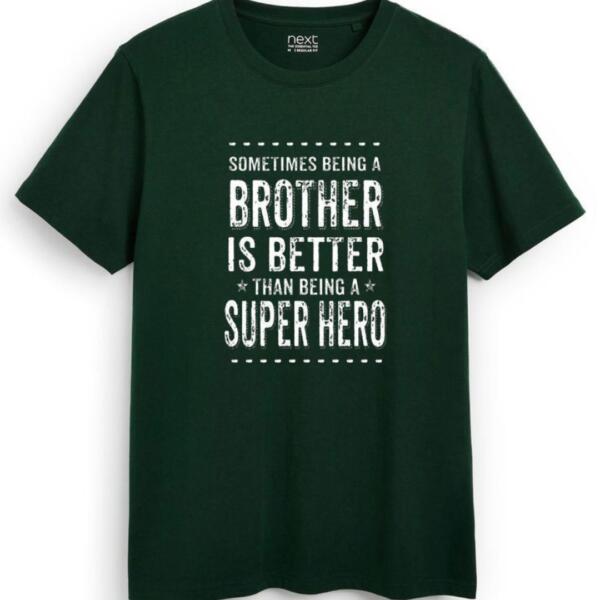 Sometimes Being A Brother Is Better Than Being A Hero T-Shirt (7)