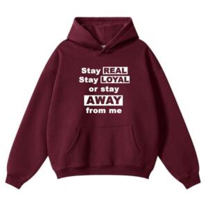 Stay Real Stay Loyal Hoodie (2)