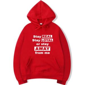 Stay Real Stay Loyal Hoodie (3)