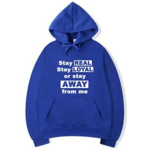 Stay Real Stay Loyal Hoodie (5)