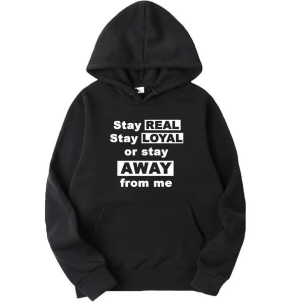 Stay Real Stay Loyal Hoodie