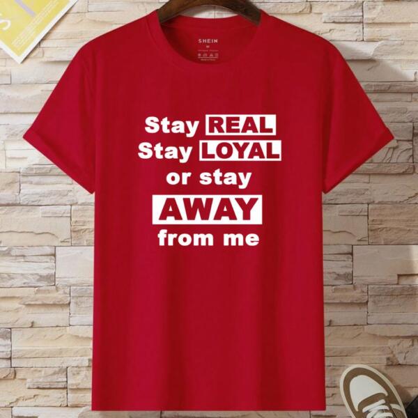 Stay Real Stay Loyal T-Shirt (2)