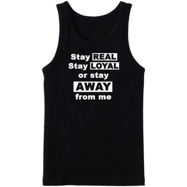 Stay Real Stay Loyal Tanktop Stay Real Stay Loyal Tanktop
