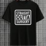 Straight Outta Surgery T-Shirt