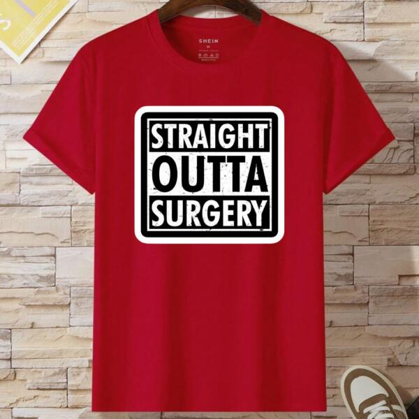 Straight Outta Surgery T-Shirt (2)