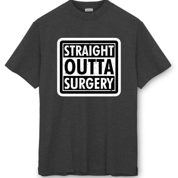 Straight Outta Surgery T-Shirt (8)
