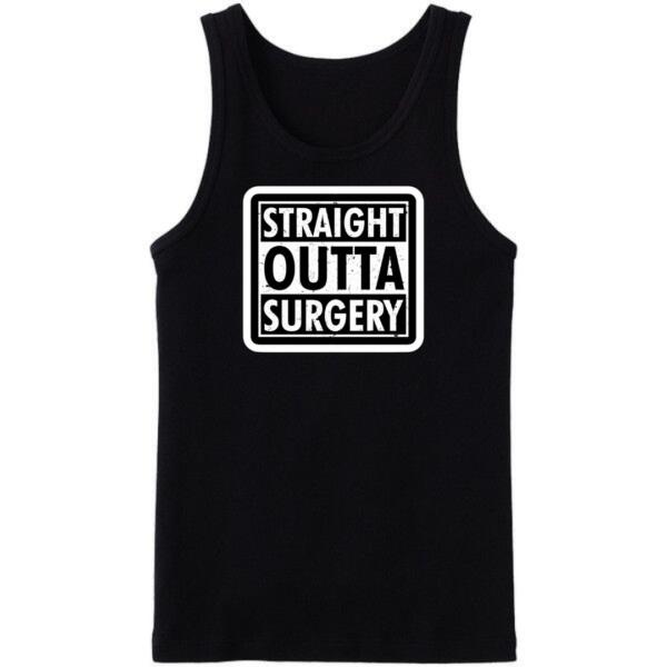 Straight Outta Surgery Tanktop Straight Outta Surgery Tanktop