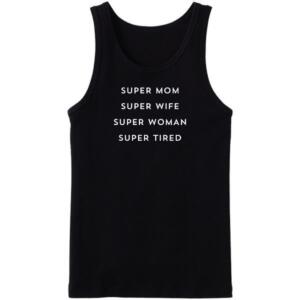 Super Mom Super Wife Tanktop