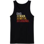Dad The Man The Myth Tanktop