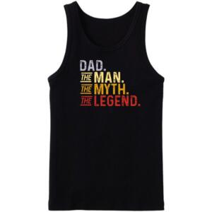 Dad The Man The Myth Tanktop