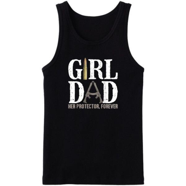 Girl Dad Her Protector Forever Tanktop