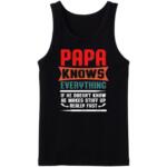 Papa Knows Everything Tanktop