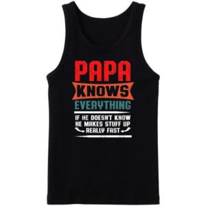 Papa Knows Everything Tanktop