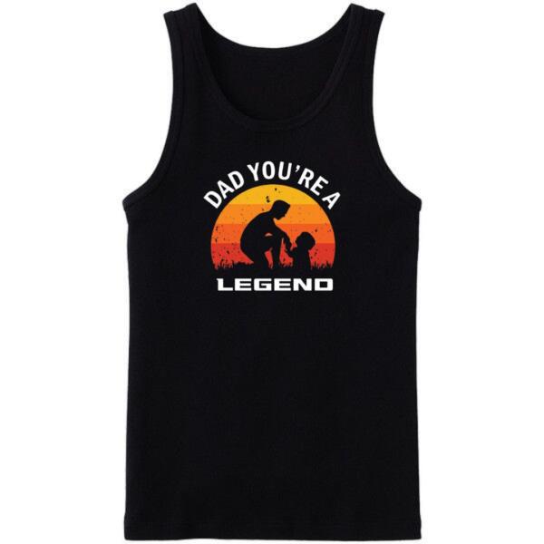 Dad You're A Legend Tanktop
