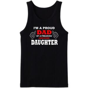 I'm A Proud Dad Of A Daughter Tanktop
