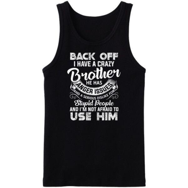 Back Off I Have A Crazy Brother Tanktop