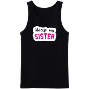 Always My Sister Tanktop
