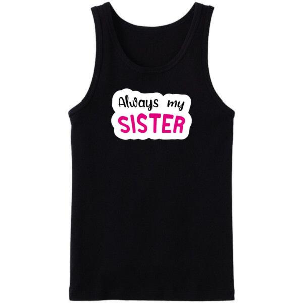 Always My Sister Tanktop