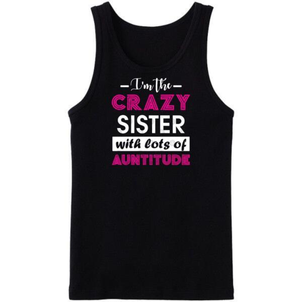 I'm The Crazy Sister Tanktop