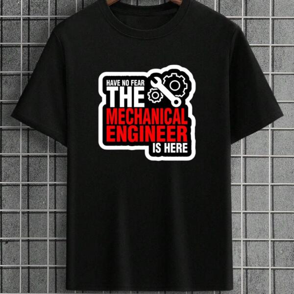 The Mechanical Engineer Is Here T-Shirt