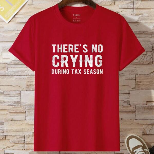 There's No Crying During Tax Season T-Shirt (2)