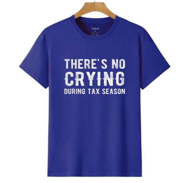 There's No Crying During Tax Season T-Shirt (6)