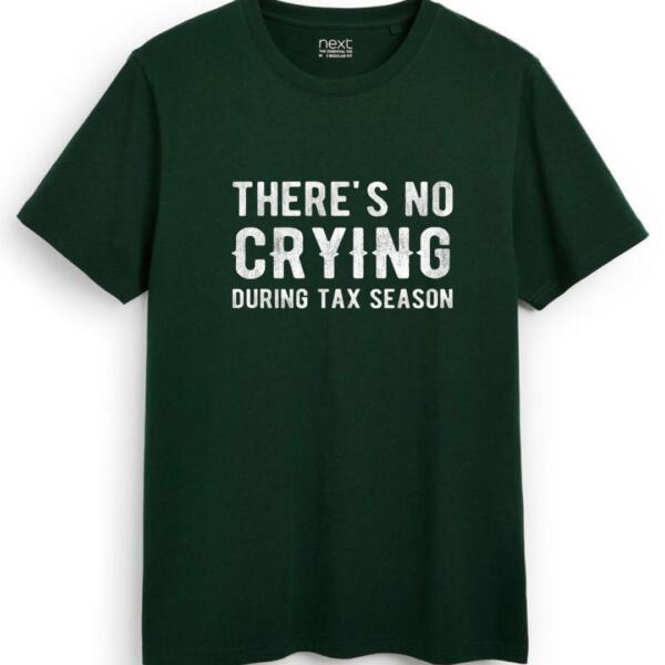 There's No Crying During Tax Season T-Shirt (7)