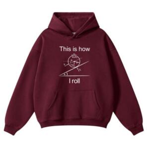 This Is How I Roll Hoodie (2)