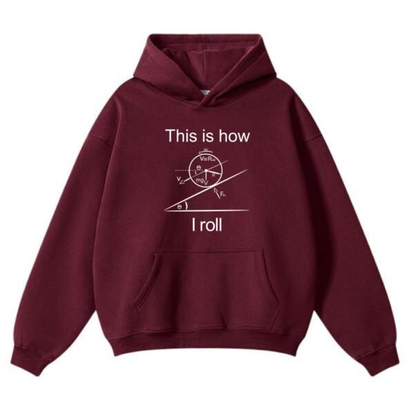 This Is How I Roll Hoodie (2)