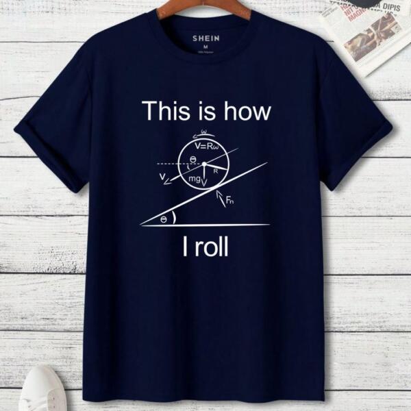 This Is How I Roll T-Shirt (3)
