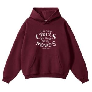 This Is My Circus And These Are My Monkeys Hoodie (2)