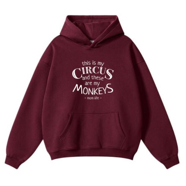 This Is My Circus And These Are My Monkeys Hoodie (2)