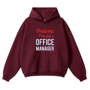 Trust Me I'm An Office Manager Hoodie (2)