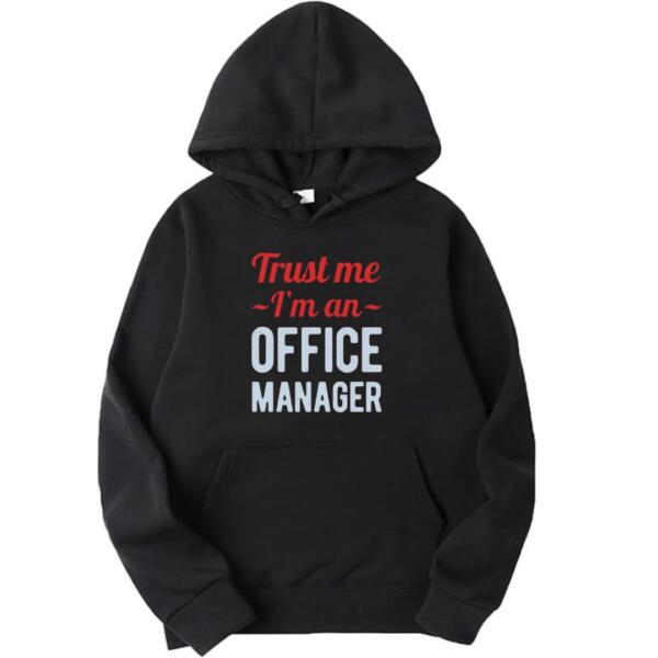 Trust Me I'm An Office Manager Hoodie