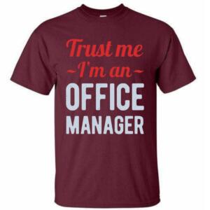 Trust Me I'm An Office Manager T-Shirt (4)