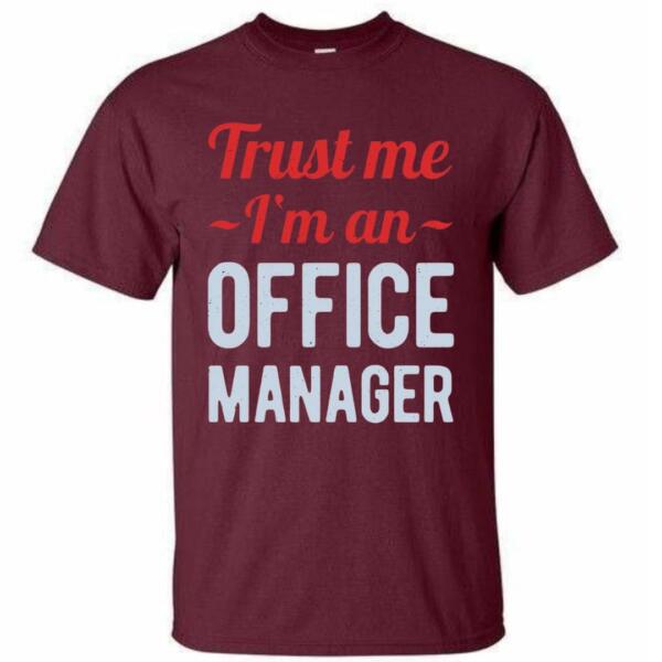 Trust Me I'm An Office Manager T-Shirt (4)