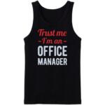 Trust Me I'm An Office Manager Tanktop