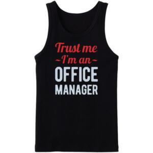 Trust Me I'm An Office Manager Tanktop