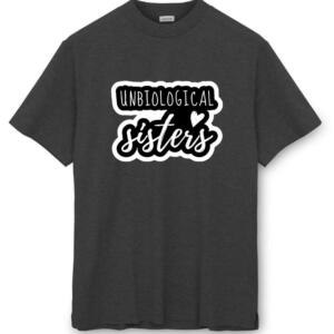 Unbiological Sisters T-Shirt (8)