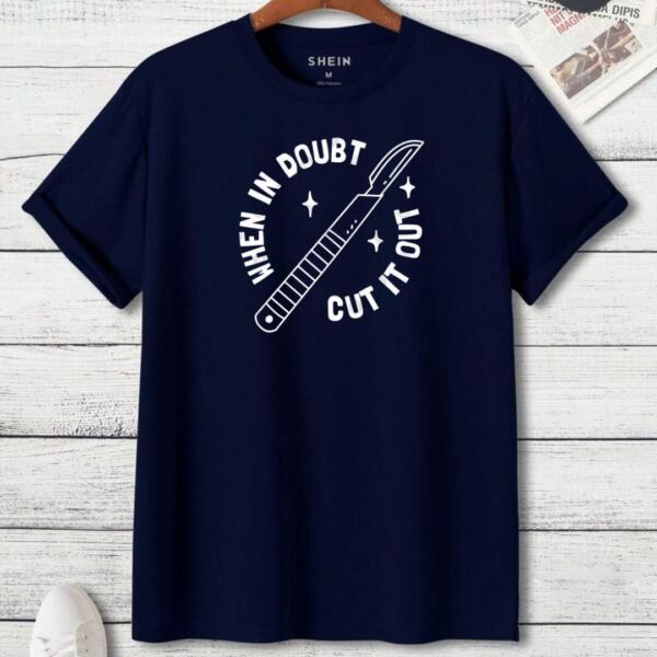 When In Doubt Cut It Out T-Shirt (3)