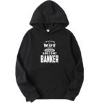 Wife Of A Banker Hoodie