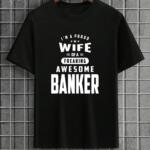 Wife Of A Banker It T-Shirt