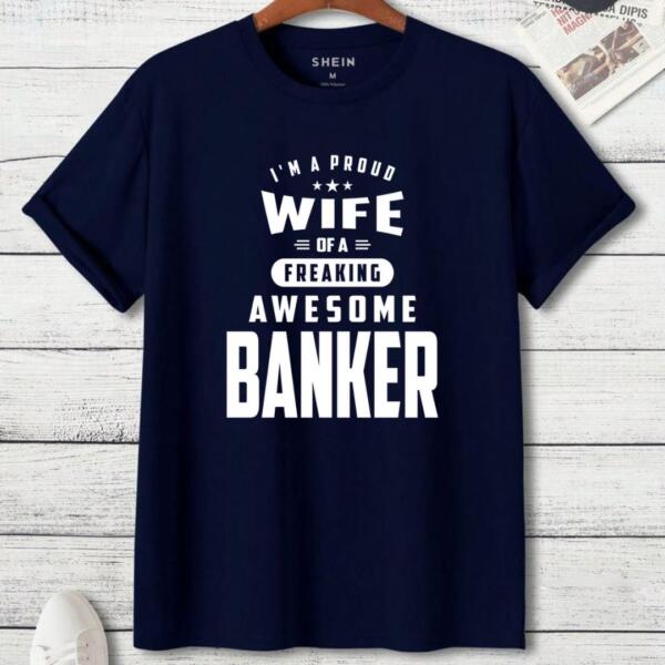 Wife Of A Banker It T-Shirt (3)