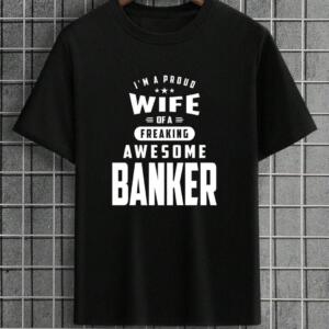 Wife Of A Banker It T-Shirt