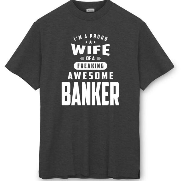 Wife Of A Banker It T-Shirt (8)