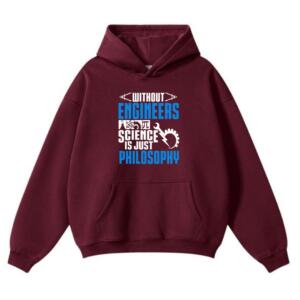 Without Engineers Science Is Just Philosophy Hoodie (2)